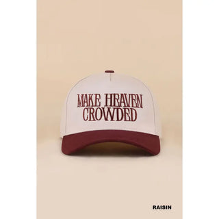 Make Heaven Crowded Raisin