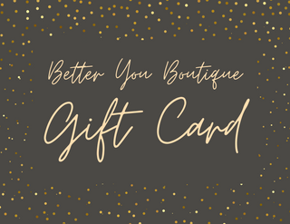 Better You Boutique Gift Card